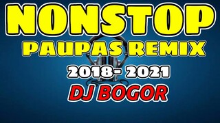 NONSTOP PAUPAS REMIX (BATTLE REMIX) DJBOGOR#battle remix