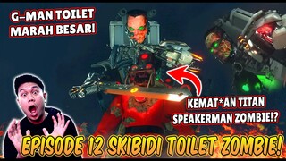 EPISODE BARU 12 SKIBIDI TOILET ZOMBIE UNIVERSE! G-MAN TOILET KALAH DAN BERUBAH JADI ZOMBIE TERKUAT!