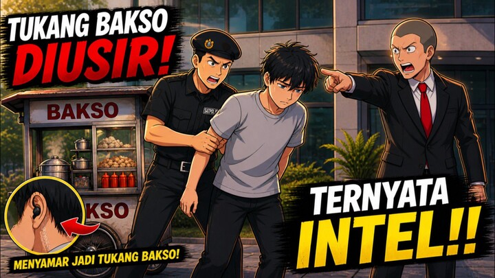 INTEL MENYAMAR JADI TUKANG BAKSO - DIRENDAHKAN MISKIN - DRAMA ANIMASI