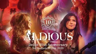 Aldious - Debut 10th Anniversary No Audience Live 2020 [2020.08.14]