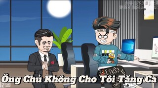 (Full version) Ông chủ không cho tôi tăng ca - Vũ Thiên Xinh Trai