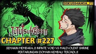 JUJUTSU KAISEN CHAPTER 227 - INFINITE VOID VS MALEVOLENT SHRINE PERTARUNGAN DOMAIN KEMBALI TERJADI !