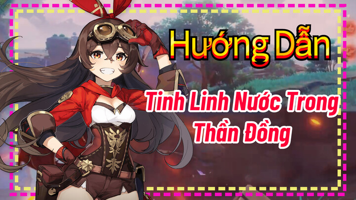 Tinh Linh Nước Trong, Thần Đồng, Hướng Dẫn