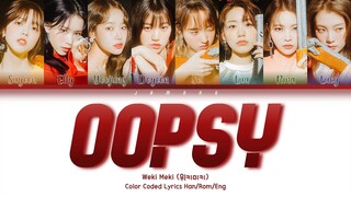 Weki Meki (위키미키) - OOPSY [Color Coded Lyrics/Han/Rom/Eng]