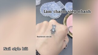 Làm charm siêu nhanh