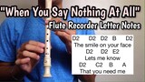 WHEN YOU SAY NOTHING AT ALL - Flute Recorder Easy Letter Notes / Flute Chords (Ronan Keating)
