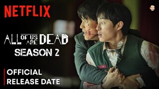 All Of Us Are Dead Season 2 Release Date | All Of Us Are Dead Season 2 Trailer | Netflix