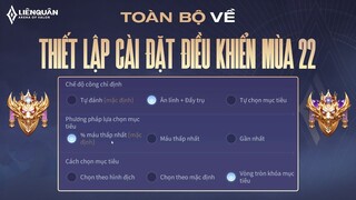 CÁCH CÀI ĐẶT MÙA 22 TRONG LIÊN LIÊN QUÂN ĐỂ LEO RANK TỐT NHẤT LÊN CAO THỦ - CHIẾN TƯỚNG