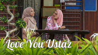 Telefilem Love You Ustaz 2019
