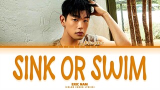 ERIC NAM Sink Or Swim Lyrics (Color Coded Lyrics)