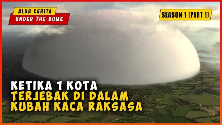 Ketika 1 Kota Terjebak Di Dalam Dinding Kaca Raksasa (PART 1)  ALUR CERITA UNDER