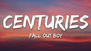 Fall Out Boy - Centuries (Lyrics)