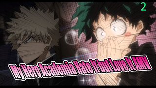 Hate It but Love It | My Hero Academia AMV_2