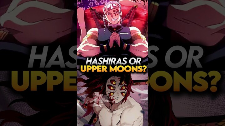 Between Hashiras and Upper Moons: Whom would i Choose? Demon Slayer Explained #shorts #demonslayer
