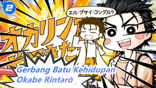 [Gerbang Batu Kehidupan/MAD Gambaran Tangan] Okabe Rintarō Akan Datang_2