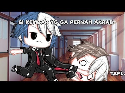 ☆Si kembar yg ga pernah akrab,tapi..☆Gacha life indonesia