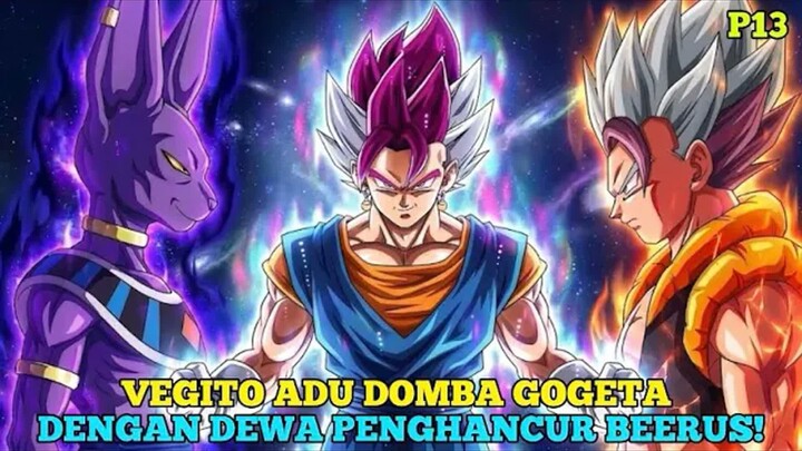 ULTRA VEGITO TEGA MEMANFAATKAN GOGETA DEMI MELARIKAN DIRI DARI BEERUS! P13