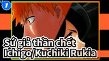 [Sứ giả thần chết] Ichigo X Kuchiki Rukia (Song For)_1