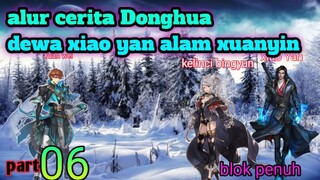 Batle Through The Heavens S23 Part 06 Alam Xuanyin | Blok Penuh