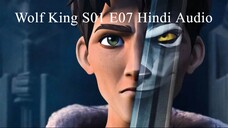 Wolf King S01 E07 Hindi Audio