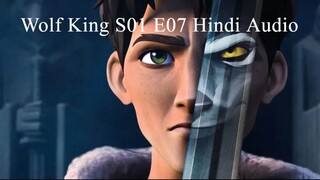 Wolf King S01 E07 Hindi Audio
