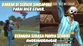 BARBAR DI SERVER SINGAPORE PAKAI NICK CEWEK. BERMUDA SERASA PUNYA SENDIRI 🔥 🇮🇩❤️🇲🇾 #freefire