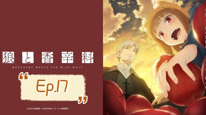 Spice and Wolf: Merchant Meets the Wise Wolf (Episode 17) Eng sub