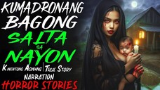 KUMADRONANG BAGONG SALTA SA NAYON _ Aswang True Story