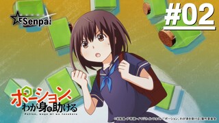Tôi Đã Tự Cứu Mình Bằng Thần Dược!: Cuộc Sống Ở Thế Giới Khác - Tập 02 (Vietsub)