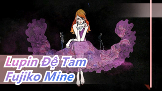 [Lupin Đệ Tam]❤Fujiko Mine❤