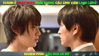 Review Phim Đam Mỹ: Thánh Ế Nhạt Nhẽo Phải Phòng Cậu Sinh Viên Lạnh Lùng | Liệu Hoa Có Nở | Full