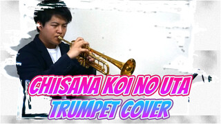 Trumpet Cover | Chiisana Koi no Uta | Cover by: Utsu-sensei