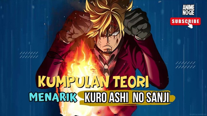 KUMPULAN TEORI MENARIK TENTANG SANJI SI KAKI HITAM | TEORI ONE PIECE