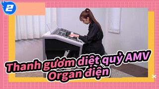 [Thanh gươm diệt quỷ AMV] Chuyến tàu vô tận / Organ điện_2
