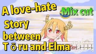 [Miss Kobayashi's Dragon Maid]  Mix cut | A love-hate Story between Tōru and Elma