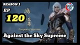 against the sky supreme E120 sub indo