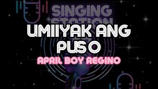 UMIIYAK ANG PUSO - APRIL BOY REGINO | Karaoke Version