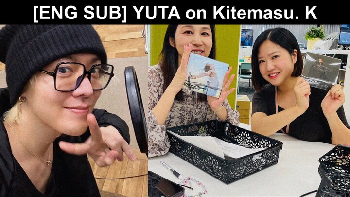 [ENG SUB] 2025.05.13 YUTA on Kitemasu. K for "TWISTED PARADISE"