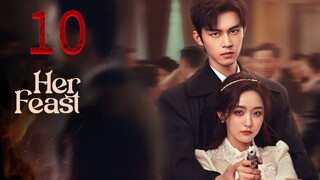 10  她的盛宴Tā de shèngyàn [Her Feast].... 🇨🇳