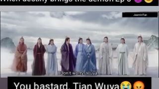 When destiny brings the demon Ep 6 👿😊 So it's you Bastard Tian Wuya 😡😡