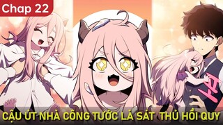 CẬU ÚT NHÀ CÔNG TƯỚC LÀ SÁT THỦ HỒI QUY CHAP 22 | Thất Nghiệp Studio Review Truyện Hay