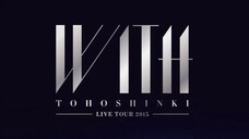 TVXQ - Live Tour 2015 'With' [2015.06.13]