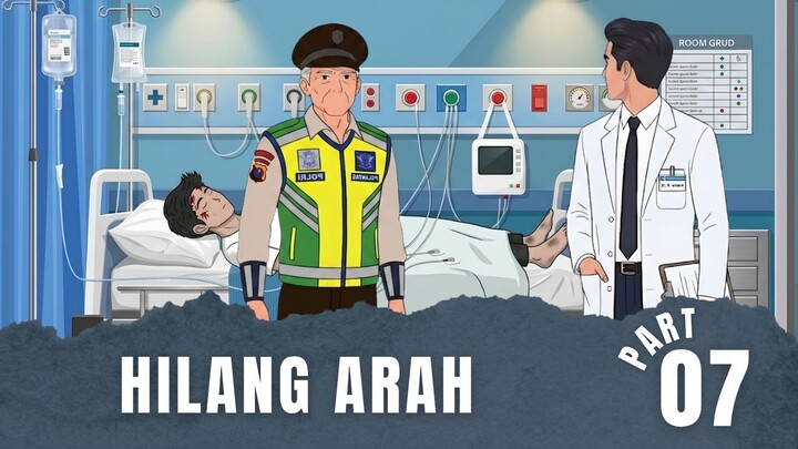 HILANG ARAH Part 7