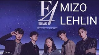 F4 Thailand | Episode 3 | Mizo lehlin |