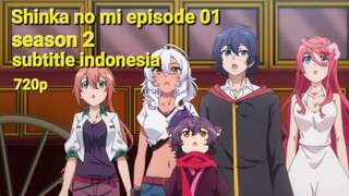 Shinka No Mi Eps 01 Season 2 (Subtitle Indonesia)