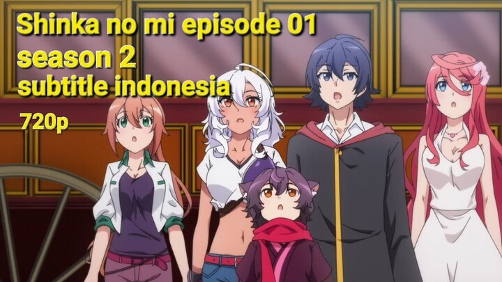 Shinka No Mi Eps 01 Season 2 (Subtitle Indonesia)