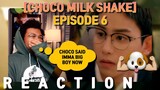 CHOCO MILK SHAKE 사랑은 댕냥댕냥 Episode 6 [Boys Love] [REACTION] | EVERY DOG HAS ITS DAY