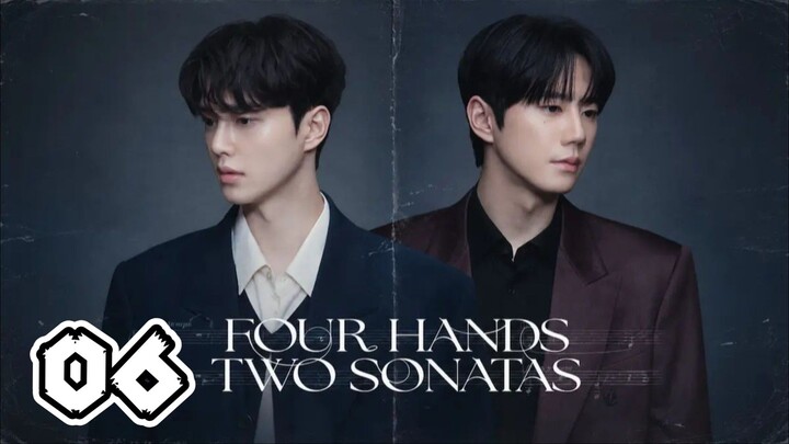 Four Hands, Two Sonatas (2026) Episode 6 (EngSub)