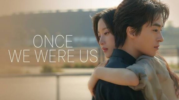 Once We Were Us : ENGSUB