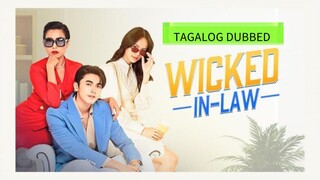 Wicked In Law Tagalog Dubbed (NEXT NA)